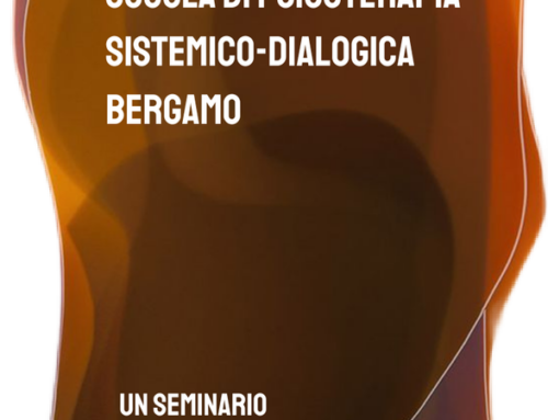 Scuola di psicoterapia sistemico-dialogica Sabato 7 settembre Bergamo 2024